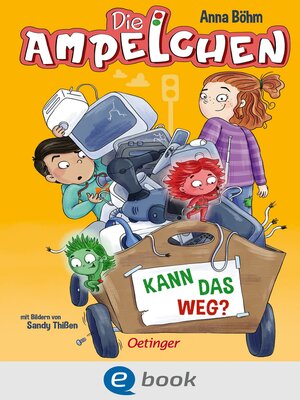 cover image of Die Ampelchen 3. Kann das weg?